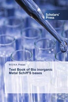M. S. N. A. Prasad, M.S.N.A. Prasad - Text Book of Bio inorganic Metal Schiff'S bases