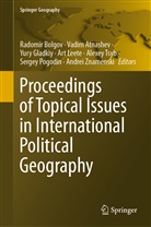 Vadi Atnashev, Vadim Atnashev, Radomir Bolgov, Yury Gladkiy, Yury Gladkiy et al, Art Leete... - Proceedings of Topical Issues in International Political Geography