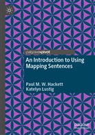 Paul M Hackett, Paul M W Hackett, Paul M. W. Hackett, Paul M.W. Hackett, Katelyn Lustig - An Introduction to Using Mapping Sentences