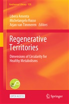 Libera Amenta, Michelangelo Russo, Arjan van Timmeren, Arja van Timmeren, Arjan van Timmeren - Regenerative Territories
