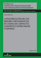 Alicia Mariscal - Categorización de los errores ortográficos en zonas de contacto lingüístico entre inglés y español