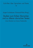Jürgen Fuchsbauer, Georg Holzer, Emanuel Klotz - Studien zum frühen Slavischen und zu älteren slavischen Texten