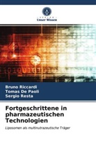 Toma De Paoli, Tomas De Paoli, Sergio Resta, Brun Riccardi, Bruno Riccardi - Fortgeschrittene in pharmazeutischen Technologien
