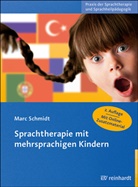 Marc Schmidt, Marc (Dr.) Schmidt, Manfre Grohnfeldt (Prof. Dr.), Manfred Grohnfeldt (Prof. Dr.) - Sprachtherapie mit mehrsprachigen Kindern