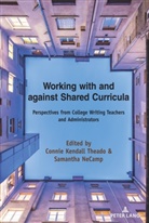 Samantha Necamp, Conni Theado, Connie Theado, Alice S. Horning, Kendall Theado, Kendall Theado... - Working with and against Shared Curricula