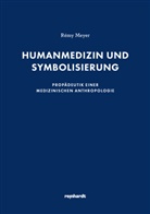 Rémy Meyer - Humanmedizin und Symbolisierung