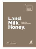 Yonatan Cohen, Iddo Ginat, Rachel Gottesman, Dan Hasson, Tamar Novick - Land. Milk. Honey.