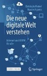 Maxi Asjoma, Maxim Asjoma, Meinel, Christop Meinel, Christoph Meinel - Die neue digitale Welt verstehen
