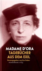 Madame D’Ora, Madame D'Ora, Madame D'Ora, Ev Geber, Eva Geber - Tagebücher aus dem Exil