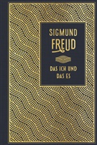Sigmund Freud - Das Ich und das Es
