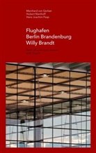 Marcus Bredt, Meinhard Gerkan, Meinhard von Gerkan, GOETZE, Nikolaus Goetze, Hans Joachim Paap... - Flughafen Berlin Brandenburg Willy Brandt / Berlin Brandenburg Airport Willy Brandt