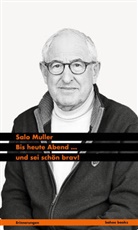 Salo Muller - Bis heute Abend ... und sei schön brav!