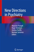 Andrea Fiorillo, Andrea Fiorillo et al, Roge McIntyre, Roger McIntyre, Maurizio Pompili, Norman Sartorius - New Directions in Psychiatry