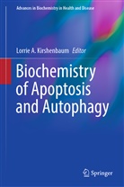 Lorri A Kirshenbaum, Lorrie A Kirshenbaum, Lorrie A. Kirshenbaum - Biochemistry of Apoptosis and Autophagy