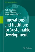 Dara Gaeva, Dara V. Gaeva, Eugene V. Krasnov, Walter Leal Filho, Dara V Gaeva, Eugen V Krasnov... - Innovations and Traditions for Sustainable Development