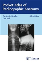 Torsten Ber Möller, Torsten Bert Möller, Emil Reif - Pocket Atlas of Radiographic Anatomy