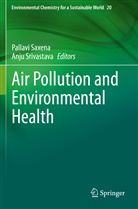 Pallav Saxena, Pallavi Saxena, Srivastava, Srivastava, Anju Srivastava - Air Pollution and Environmental Health