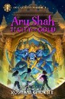 Roshani Chokshi - Rick Riordan Presents: Aru Shah and the City of Gold