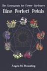 Angela M. Rosenberg - Nine Perfect Petals