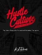 K. A. Perkins - Hustle Culture: The Ultimate Blueprint for Personal and Professional Development