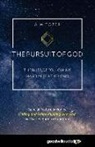 A. W. Tozer - The Pursuit of God: The Bliss of Following Hard After the Lord