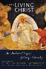 John Chryssavgis, Brandon Gallaher - The Living Christ