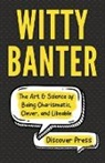Discover Press - Witty Banter