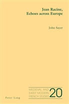 John Sayer, Noël Peacock - Jean Racine, Echoes Across Europe
