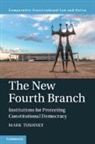 Mark Tushnet, Mark (Harvard Law School Tushnet, Tushnet Mark - New Fourth Branch