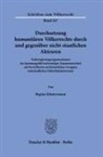 Regina Klostermann - Durchsetzung humanitären Völkerrechts durch und gegenüber nicht-staatlichen Akteuren.