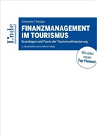 Marti Schumacher, Martin Schumacher, Manuela Wiesinger - Finanzmanagement im Tourismus