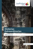 Wilber Montoya - Historias Extraordinarias
