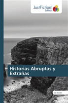 Ivo Moran - Historias Abruptas y Extrañas