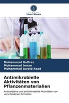 Muhamma Gulfraz, Muhammad Gulfraz, Muhamma Imran, Muhammad Imran, Muh Javaid Asad, Muhammad Javaid Asad - Antimikrobielle Aktivitäten von Pflanzenmaterialien