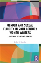 Lesley Graydon, Lesley C Graydon, Lesley C. Graydon - Gender and Sexual Fluidity in 20th Century Women Writers
