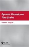 Svetlin G. Georgiev, Georgiev Svetlin G. - Dynamic Geometry on Time Scales