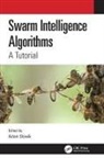 Adam (Koszalin University of Technology Slowik, Adam Slowik, Adam (Koszalin University of Technology Slowik - Swarm Intelligence Algorithms