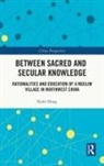 Yanbi Hong - Between Sacred and Secular Knowledge