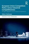 Hikaru Yoshizawa, Hikaru (Kansai University Yoshizawa - European Union Competition Policy Versus Industrial Competitiveness