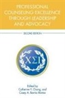 Catherine Y. (Georgia State University Chang, Casey A Barrio Minton, Casey A. Barrio Minton, Barrio Minton Casey A., Catherine Y Chang, Catherine Y. Chang... - Professional Counseling Excellence Through Leadership and Advocacy