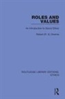 R. S. Downie, Robert (R. S.) Downie, Robert (R.S) Downie, Robert S. Downie - Roles and Values