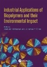 Abdullah (Hp Pelzer Holding Gmbh Al Mamun, Abdullah (National University of Singapo Al Mamun, Abdullah Chen Al Mamun, Abdullah Chen Al-Mamun, Jonathan Y. Al Mamun Chen, Abdullah Al Mamun... - Industrial Applications of Biopolymers and Their Environmental Impact