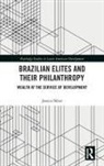 Jessica Sklair, Jessica (University of Cambridge Sklair - Brazilian Elites and Their Philanthropy