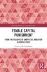 Lawrence B Goodheart, Lawrence B. Goodheart, Goodheart Lawrence B. - Female Capital Punishment