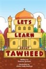 Aamna Qureshi, Abdul Hafiz Mathusin - Let's Learn About Tawheed