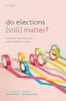 Emiliano Grossman, Emiliano (Associate Professor of Politic Grossman, Grossman Emiliano, Isabelle Guinaudeau - Do Elections (Still) Matter?