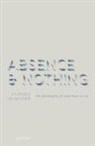 Stephen Mumford, Stephen (Professor of Metaphysics Mumford, Mumford Stephen - Absence and Nothing