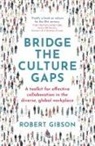 Robert Gibson - Bridge the Culture Gaps