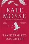 Kate Mosse - The Taxidermist's Daughter