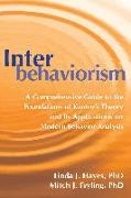 Fry, Mitch Fryling, Mitch J Fryling, Linda Hayes, Linda J Hayes, … - Interbehaviorism A Comprehensive Guide to Foundations of Kantor s Theory Its